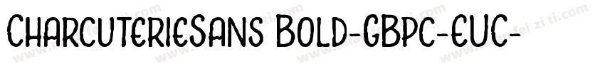 CharcuterieSans Bold-GBpc-EUC-H字体转换